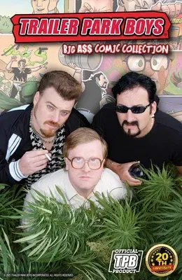 Trailer Park Boys: Big A$$ Comic Collection