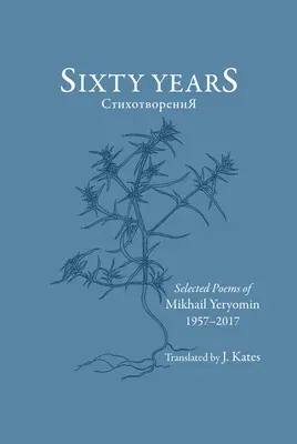 Sixty Years Selected Poems: 1957-2017