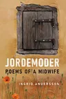 Jordemoder: Poems of a Midwife