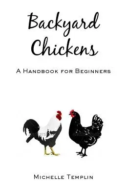 Backyard Chickens: A Guide for Beginners