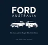 Ford Australia: The Cars and the People Who Built Them