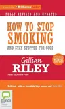 How to Stop Smoking and Stay Stopped for Good