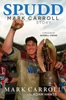 Spudd: The Mark Carroll Story