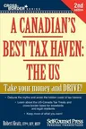 A Canadian's Best Tax Haven: The Us: Take Your Money and Drive