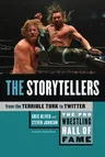 The Pro Wrestling Hall of Fame: The Storytellers (from the Terrible Turk to Twitter)