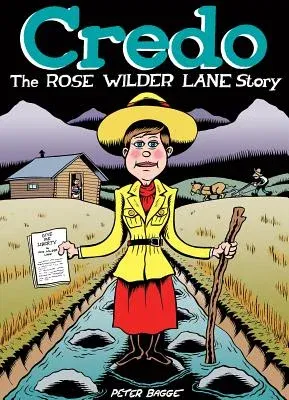 Credo: The Rose Wilder Lane Story