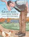 A Giant Man from a Tiny Town: A Story of Angus Macaskill