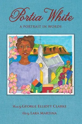 Portia White: A Portrait in Words