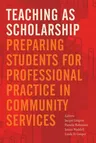 Teaching as Scholarship: Preparing Students for Professional Practice in Community Services