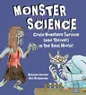 Monster Science: Could Monsters Survive (and Thrive!) in the Real World?