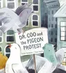 Dr. Coo and the Pigeon Protest