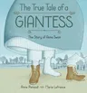 The True Tale of a Giantess: The Story of Anna Swan