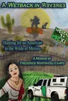 A Wetback in Reverse: Hunting for an American in the Wilds of Mexico