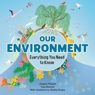 Our Environment: Everything You Need to Know