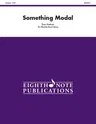 Something Modal: Conductor Score & Parts