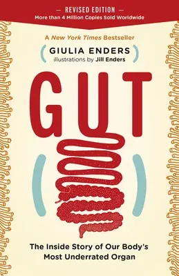 Gut: The Inside Story of Our Body's Most Underrated Organ (Revised Edition) (Revised)