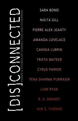 [Dis]connected Volume 1: Poems & Stories of Connection and Otherwise Volume 1