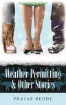 Weather Permitting & Other Stories: Volume 122