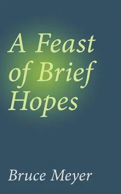 A Feast of Brief Hopes: Volume 144