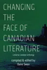 Changing the Face of Canadian Literature: A Diverse Canadian Anthologyvolume 12