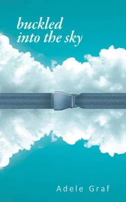 Buckled Into the Sky