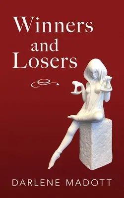 Winners and Losers: Tales of Life, Law, Love and Loss Volume 203