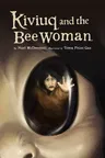 Kiviuq and the Bee Woman (English)