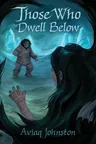 Those Who Dwell Below (English)