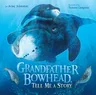 Grandfather Bowhead, Tell Me a Story (English)