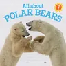 All about Polar Bears: English Edition (English)