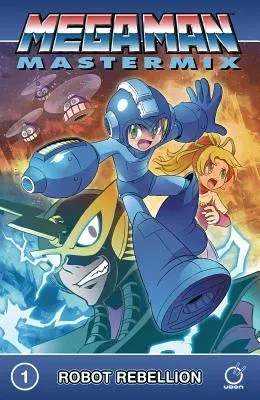 Mega Man Mastermix Volume 1: Robot Rebellion