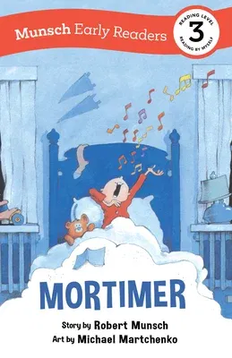 Mortimer Early Reader: (Munsch Early Reader) (Adapted)