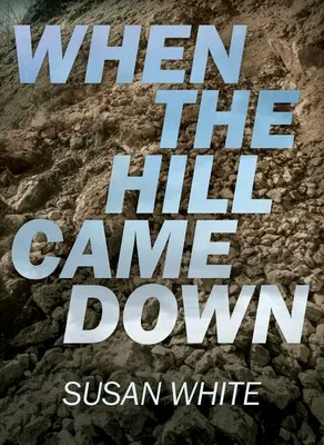 When the Hill Came Down