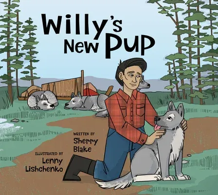 Willy's New Pup: A Story from Labrador: English Edition (English)