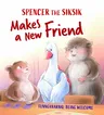 Spencer the Siksik Makes a New Friend: English Edition (English)