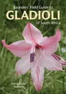 Saunders' Field Guide to Gladioli of South Africa