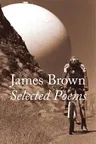 Selected Poems: James Brown