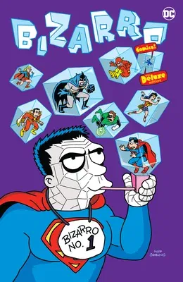 Bizarro Comics the Deluxe Edition