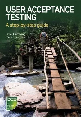 User Acceptance Testing: A Step-By-Step Guide