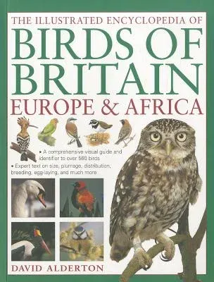 The Illustrated Encyclopedia of Birds of Britain, Europe & Africa