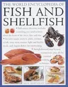 The World Encyclopedia of Fish and Shellfish: The Definitive Guide to the Fish and Shellfish of the World, with 100 Recipes and Shown in More Than 700 Pho