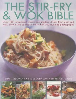 The Stir-Fry & Wok Bible