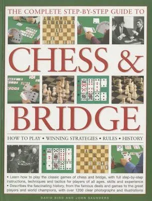 The Complete Step-By-Step Guide to Chess & Bridge: How to Play; Winning Strategies; Rules; History