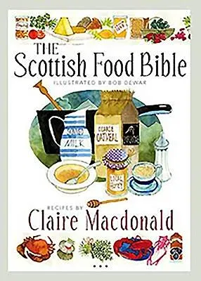 The Scottish Food Bible