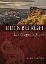 Edinburgh: Landscapes in Stone