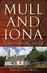 Mull and Iona: A Historical Guide