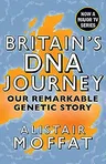 Britain's DNA Journey: Our Remarkable Genetic Story