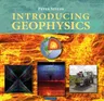 Introducing Geophysics (First Edition, New)