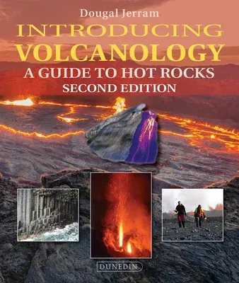 Introducing Volcanology: A Guide to Hot Rocks (Second Edition, New)