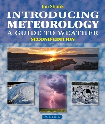 Introducing Meteorology: A Guide to the Weather (Second Edition, New)